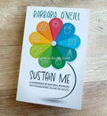 Sustain Me - Barbara O'Neill’s Brand New Book - Fast Shipping - Sealed In Hand